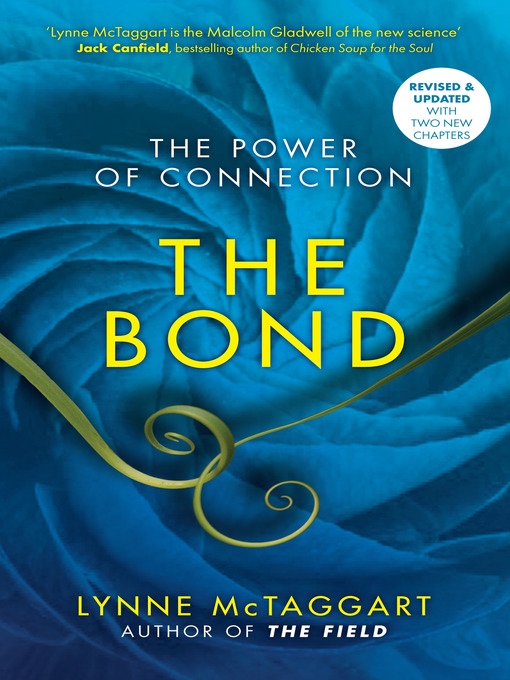 Title details for The Bond by Lynne McTaggart - Available